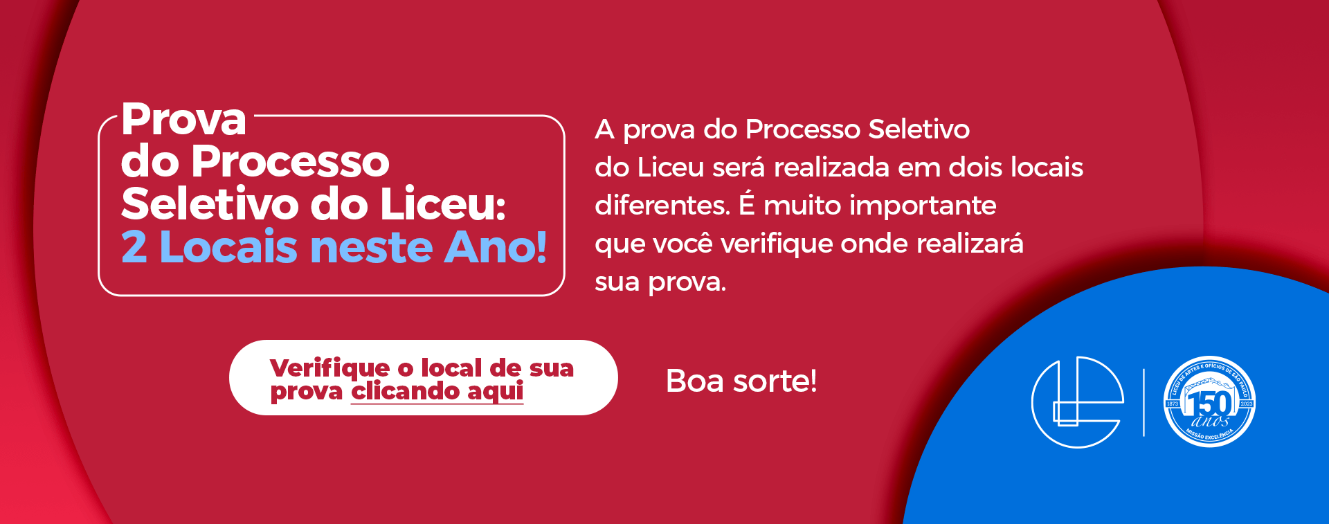 A prova do Processo Seletivo do Liceu será realizada em dois locais diferentes.