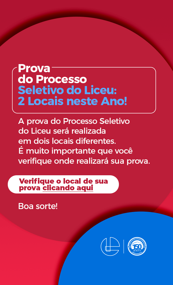 A prova do Processo Seletivo do Liceu será realizada em dois locais diferentes.